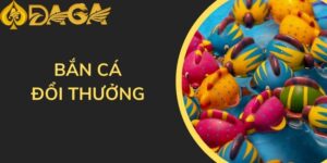 Bắn cá đổi thưởng