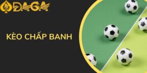 Kèo chấp đá banh là gì